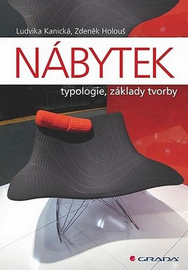 Kniha: Nábytek - typologie, základy tvorby - Kanická Ludvika