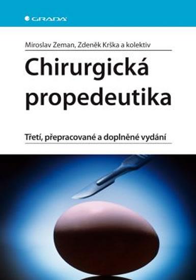 Kniha: Chirurgická propedeutika - Zeman Miroslav, Krška Zdeněk