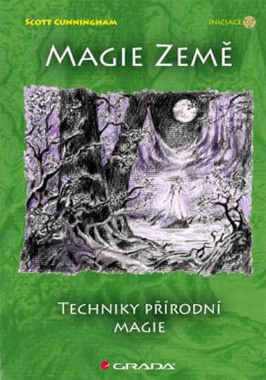 Kniha: Magie země -  Techniky přírodní magie - Cunningham Scott
