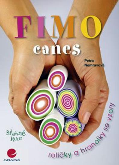 Kniha: Fimo -  canes–roličky, hranolky - Nemravová Petra