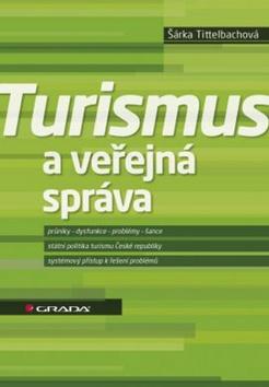 Kniha: Turismus a veřejná správa - Šárka Tittelbachová