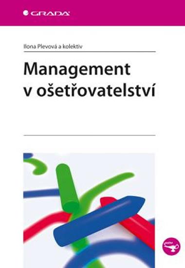 Kniha: Management v ošetřovatelství - Plevová a kolektiv Ilona