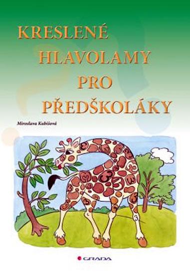 Kniha: Kreslené hlavolamy pro předškoláky - Kubišová Miroslava