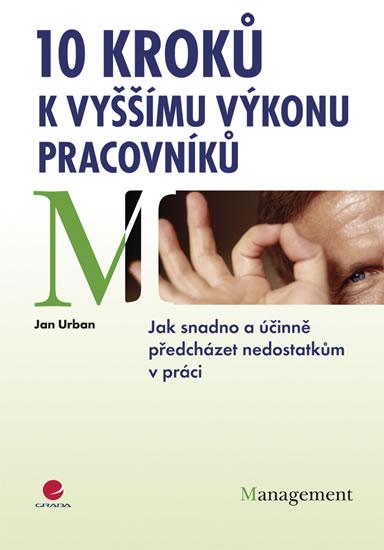 Kniha: 10 kroků k vyššímu výkonu pracovníků - Urban Jan