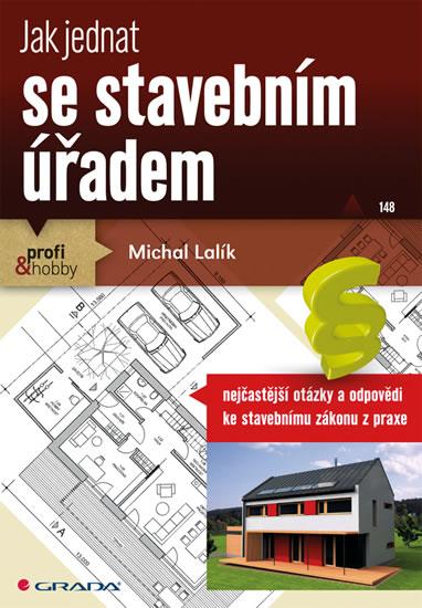 Kniha: Jak jednat se stavebním úřadem - Lalík Michal