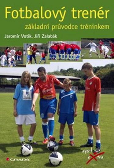 Kniha: Fotbalový trenér - Votík, Zalabák Jiří, Jaromír