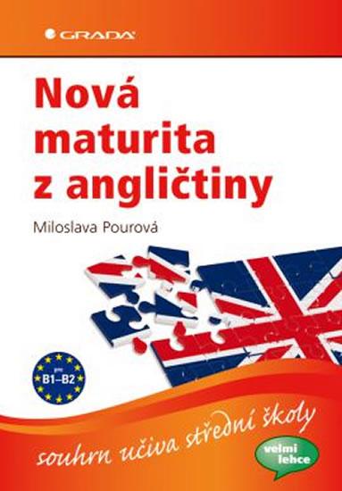 Kniha: Nová maturita z angličtiny - souhrn učiva střední školy - Pourová Miloslava