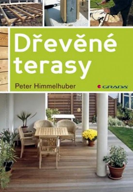 Kniha: Dřevěné terasy - Himmelhuber Peter