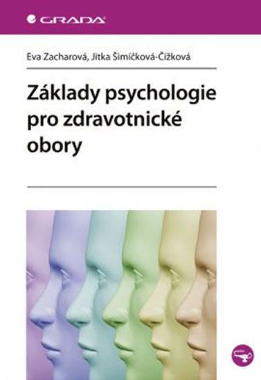 Kniha: Základy psychologie pro zdravotnické obory - Zacharová Eva