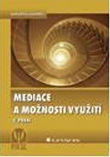 Kniha: Mediace a možnosti využití v praxi - Holá Lenka