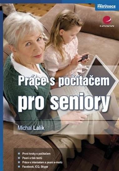 Kniha: Práce s počítačem pro seniory - Lalík Michal