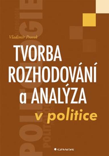 Kniha: Tvorba rozhodování a analýza v politice - Prorok Vladimír