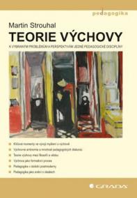 Teorie výchovy - K vybraným problémům a perspektivám jedné pedagogické disciplíny