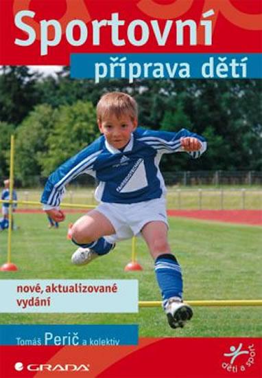 Kniha: Sportovní příprava dětí - Perič a kolektiv Tomáš