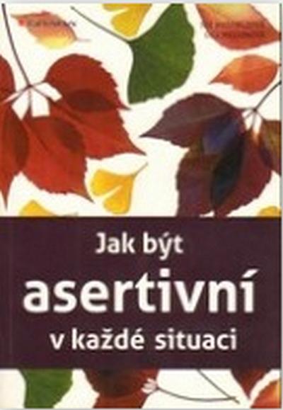 Kniha: Jak být asertivní v každé situaci - Hadfield, Sue Hasson Gill