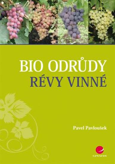 Kniha: Bio odrůdy révy vinné - Pavloušek Pavel