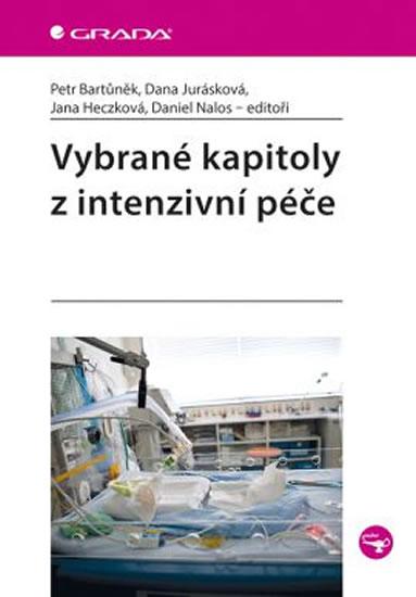 Kniha: Vybrané kapitoly z intenzivní péče - Jurásková Dana a kolektiv