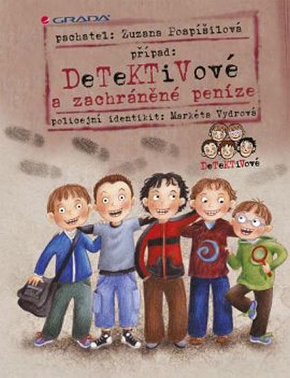 Kniha: Detektivové a zachráněné peníze - Pospíšilová Zuzana