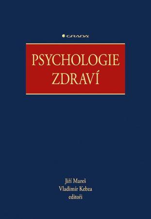 Kniha: Psychologie zdraví - Kebza Vladimír