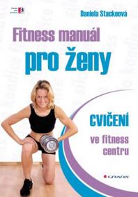 Fitness manuál pro ženy - cvičení ve fitness centru