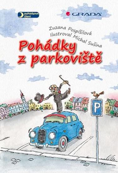 Kniha: Pohádky z parkoviště - Pospíšilová, Michal Sušina Zuzana