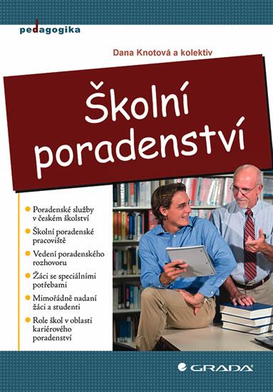 Kniha: Školní poradenství - Knotová a kolektiv Dana