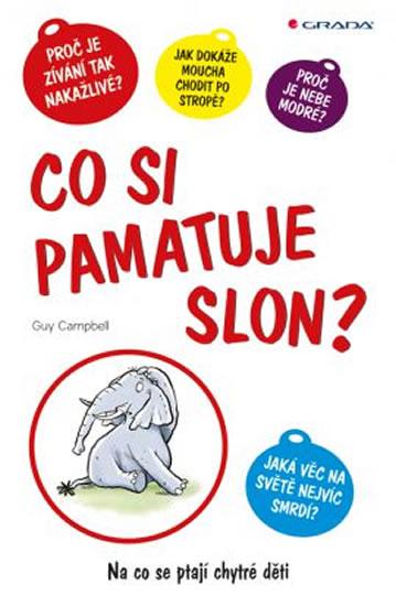 Kniha: Co si pamatuje slon? - na co se ptají chytré děti - Campbell Guy
