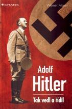 Kniha: Adolf Hitler -  Tak vedl a řídil - Maser Werner