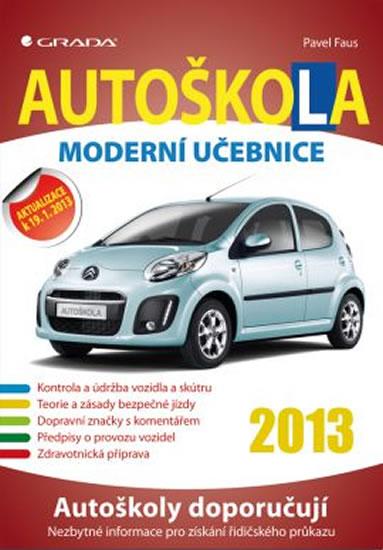 Kniha: Autoškola - Moderní učebnice (2013) - Faus Pavel