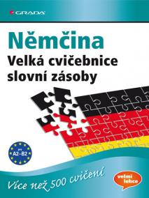 Němčina - Velká cvičebnice slovní zásoby pro jazykovou úroveň A2–C1