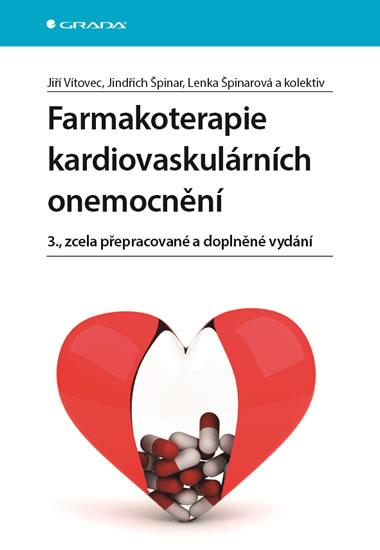 Kniha: Farmakoterapie kardiovaskulárních onemocnění - 3.vydání - Vítovec, Jindřich - Lenka Špinarovi Jiří