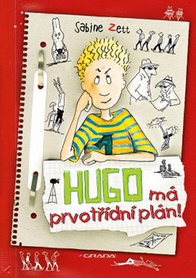 Kniha: Hugo má prvotřídní plán! - Zett, Ute Krause Sabine