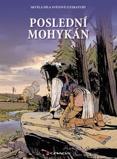 Kniha: Poslední Mohykán - Fenimore Cooper James