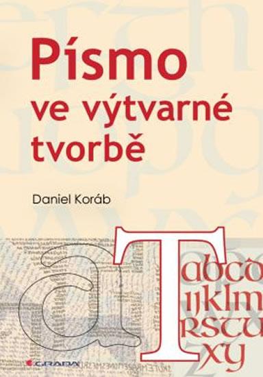 Kniha: Písmo ve výtvarné tvorbě - Koráb Daniel