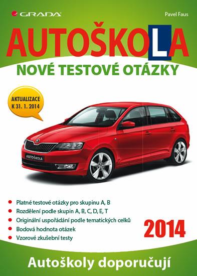Kniha: Autoškola - Nové testové otázky (2014) - Faus Pavel