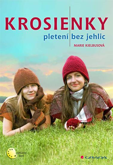 Kniha: Krosienky - Pletení bez jehlic - Kielbusová Marie