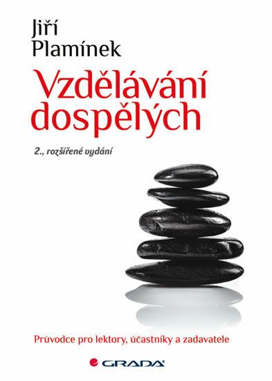 Kniha: Vzdělávání dospělých - Průvodce pro lektory, účastníky a zadavatele - 2. vydání - Plamínek Jiří