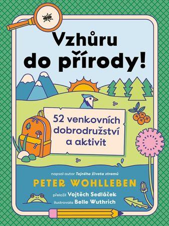 Kniha: Vzhůru do přírody! - Peter Wohlleben