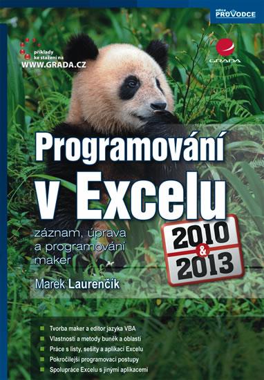 Kniha: Programování v Excelu 2010 a 2013 - záznam, úprava a programování maker - Laurenčík Marek