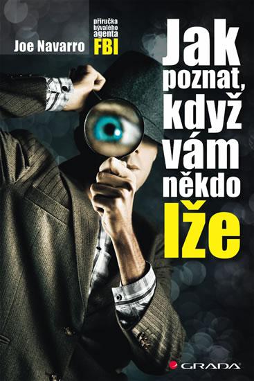 Kniha: Jak poznat, když vám někdo lže - Navarro Joe