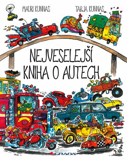 Kniha: Nejveselejší kniha o autech - Kunnas Mauri, Kunnas Tarja