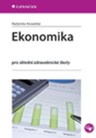 Kniha: Ekonomika pro střední zdravotnické školy - Kowalská Radomíra