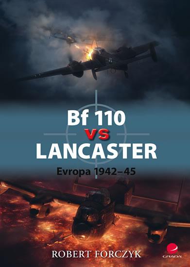 Kniha: Bf 110 vs Lancaster 1942–45 - Forczyk Robert