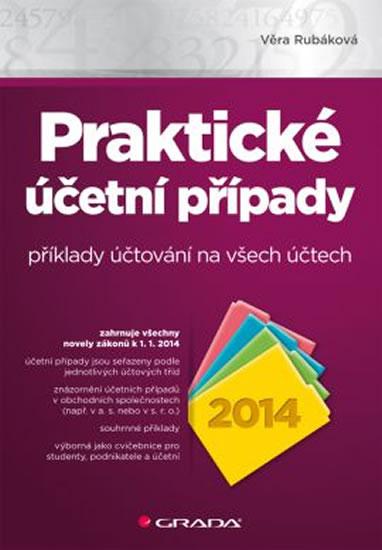 Kniha: Praktické účetní případy 2014 - příklady účtování na všech účtech - Rubáková Věra