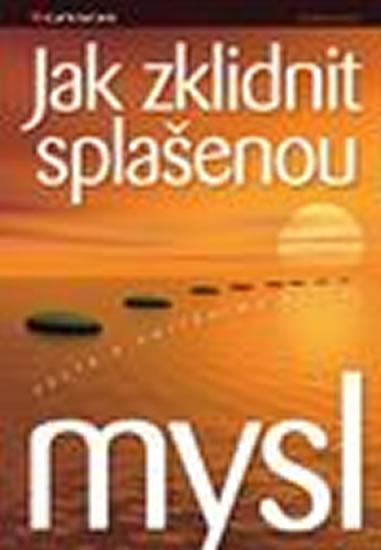 Kniha: Jak zklidnit splašenou mysl - Cesta k vnitřnímu klidu - Knuf Andreas