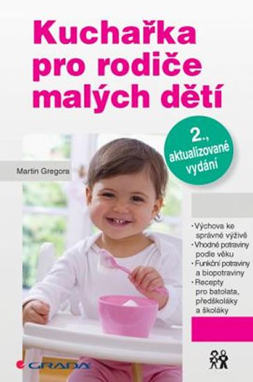 Kniha: Kuchařka pro rodiče malých dětí - Gregora Martin