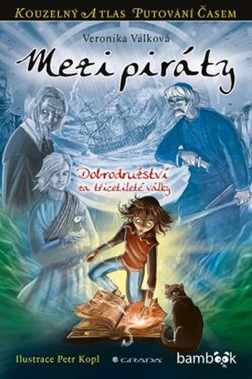 Kniha: Mezi piráty - Dobrodružství za třicetileté války - Válková Veronika