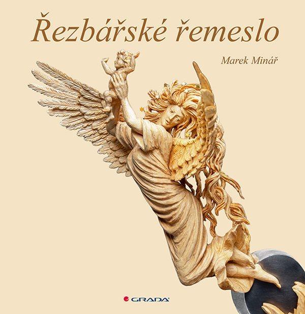 Kniha: Řezbářské řemeslo - Minář Marek