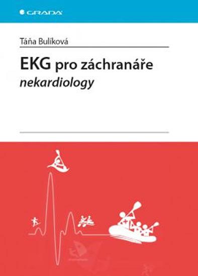 Kniha: EKG pro záchranáře nekardiology - Bulíková Táňa