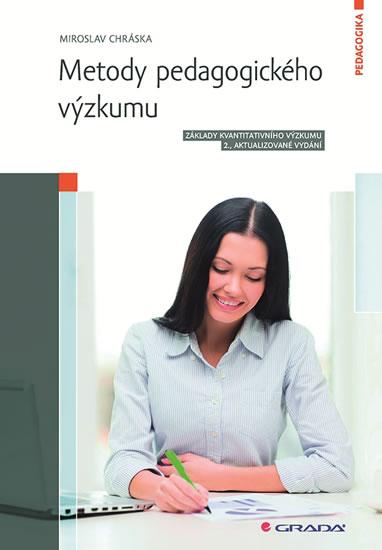 Kniha: Metody pedagogického výzkumu - Základy kvantitativního výzkumu - 2.vydání - Chráska Miroslav